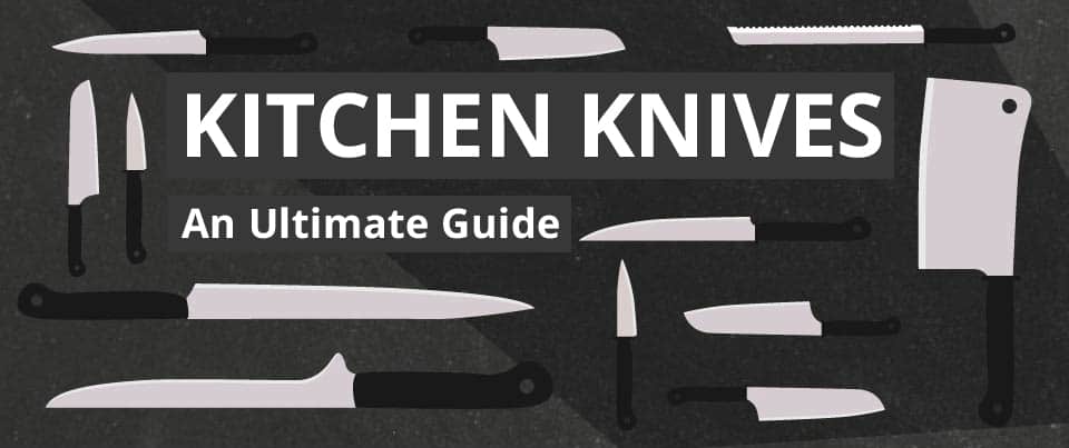 Ultimate Kitchen Knife Guide: Which Kitchen Knife Should I Use?