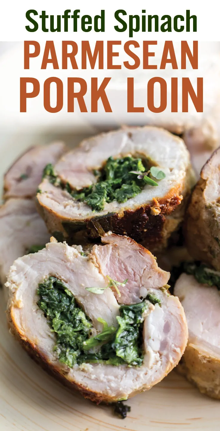 Spinach Parmesan Stuffed Pork Loin